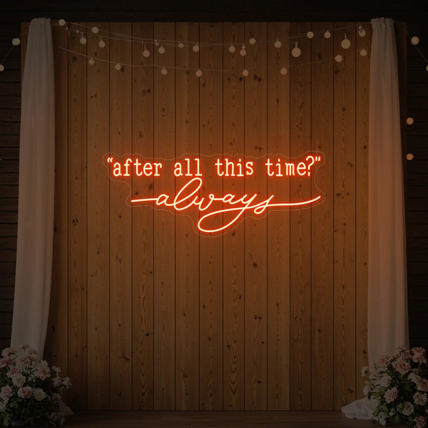 After All This Time Always V2 Neon Sign