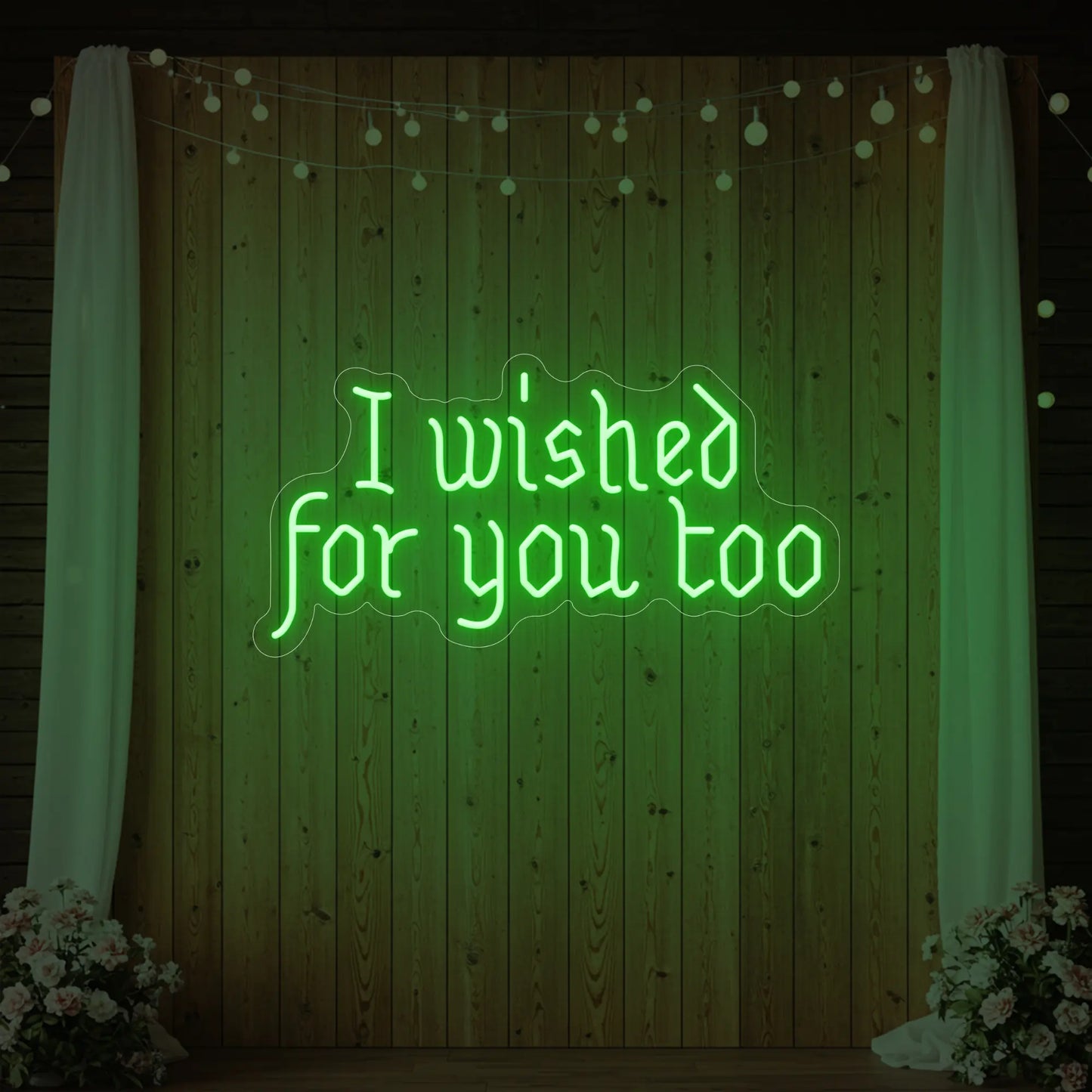 I Wished For You Too Neon Sign