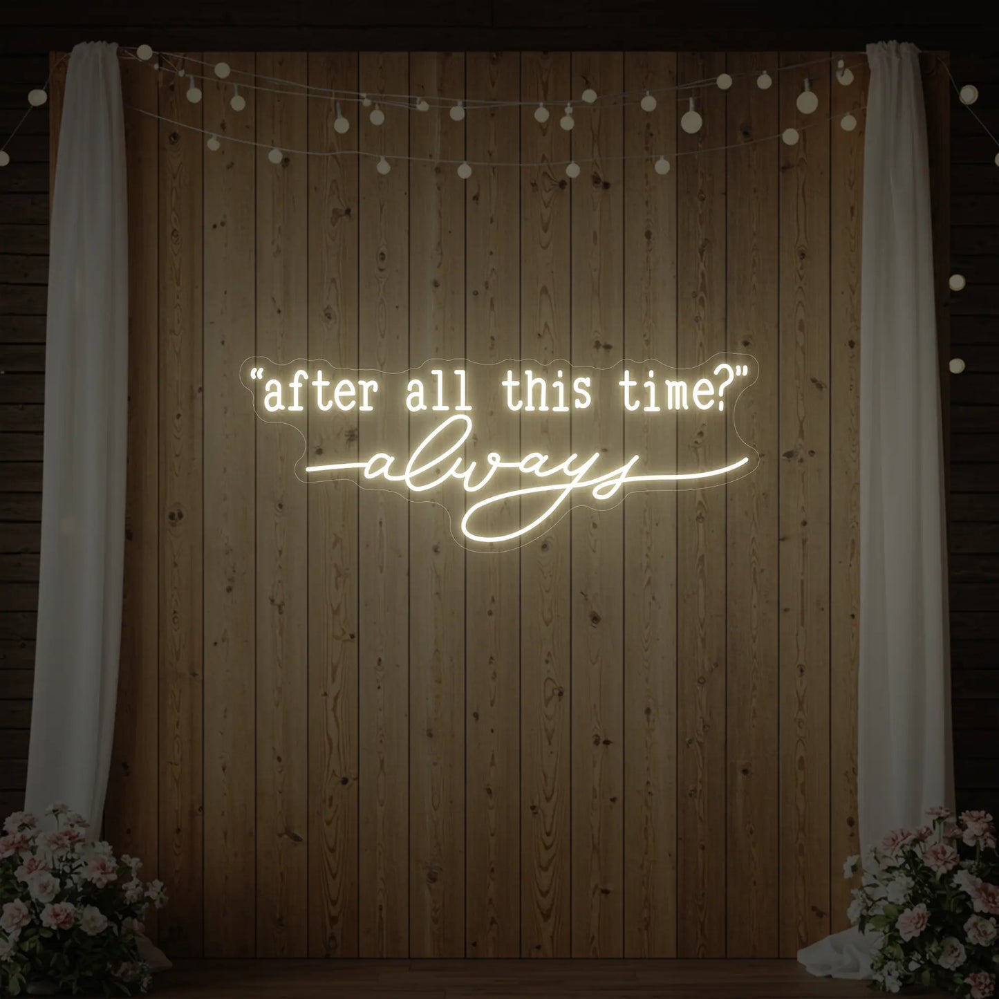 After All This Time Always V2 Neon Sign