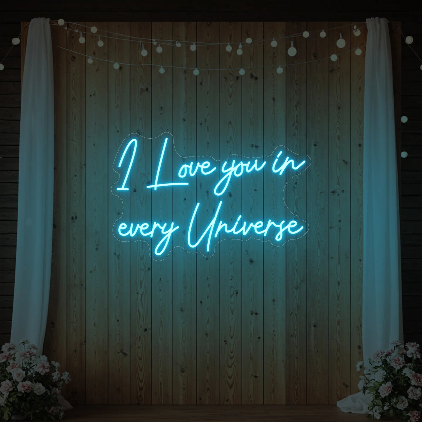 I Love You in Every Universe Neon Sign