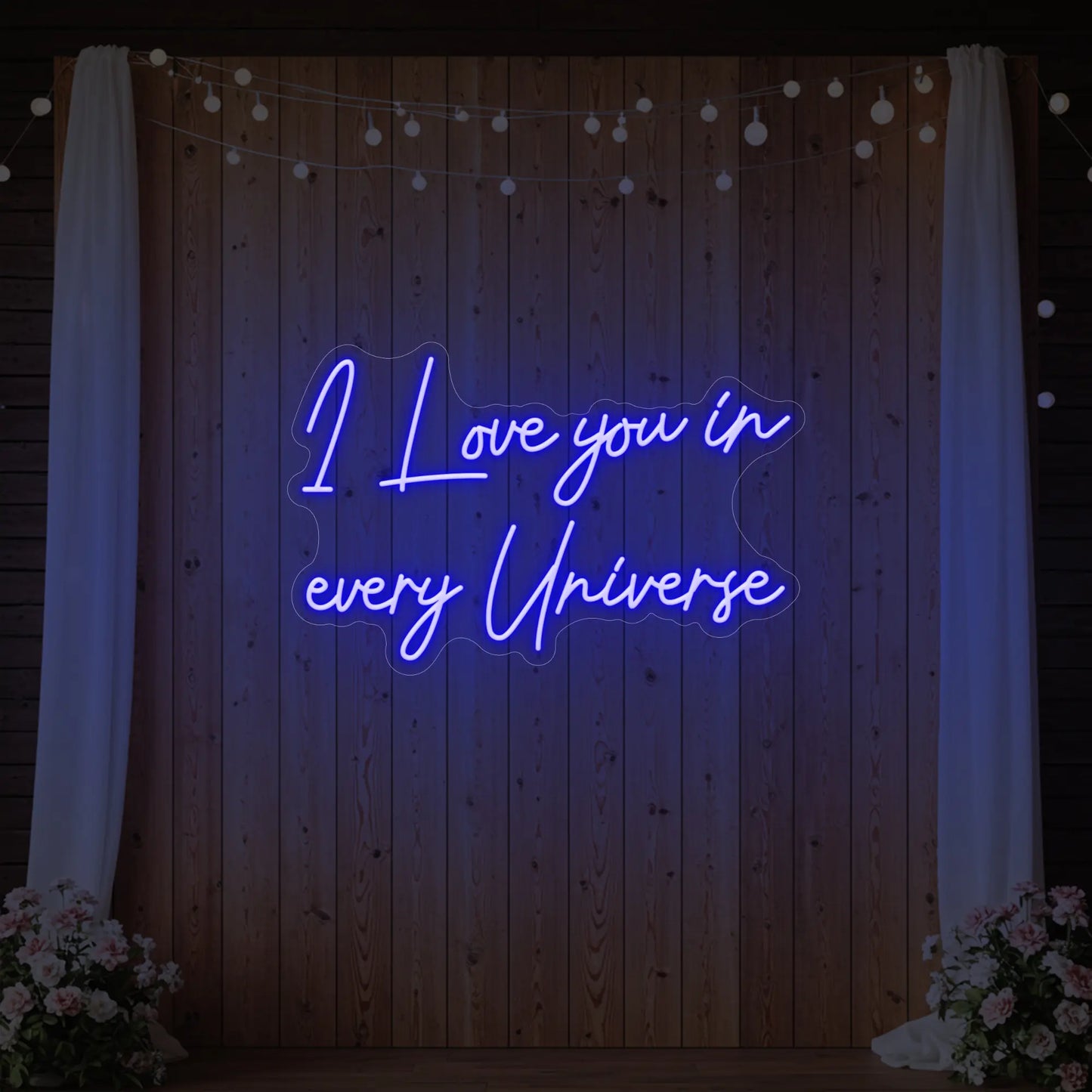 I Love You in Every Universe Neon Sign