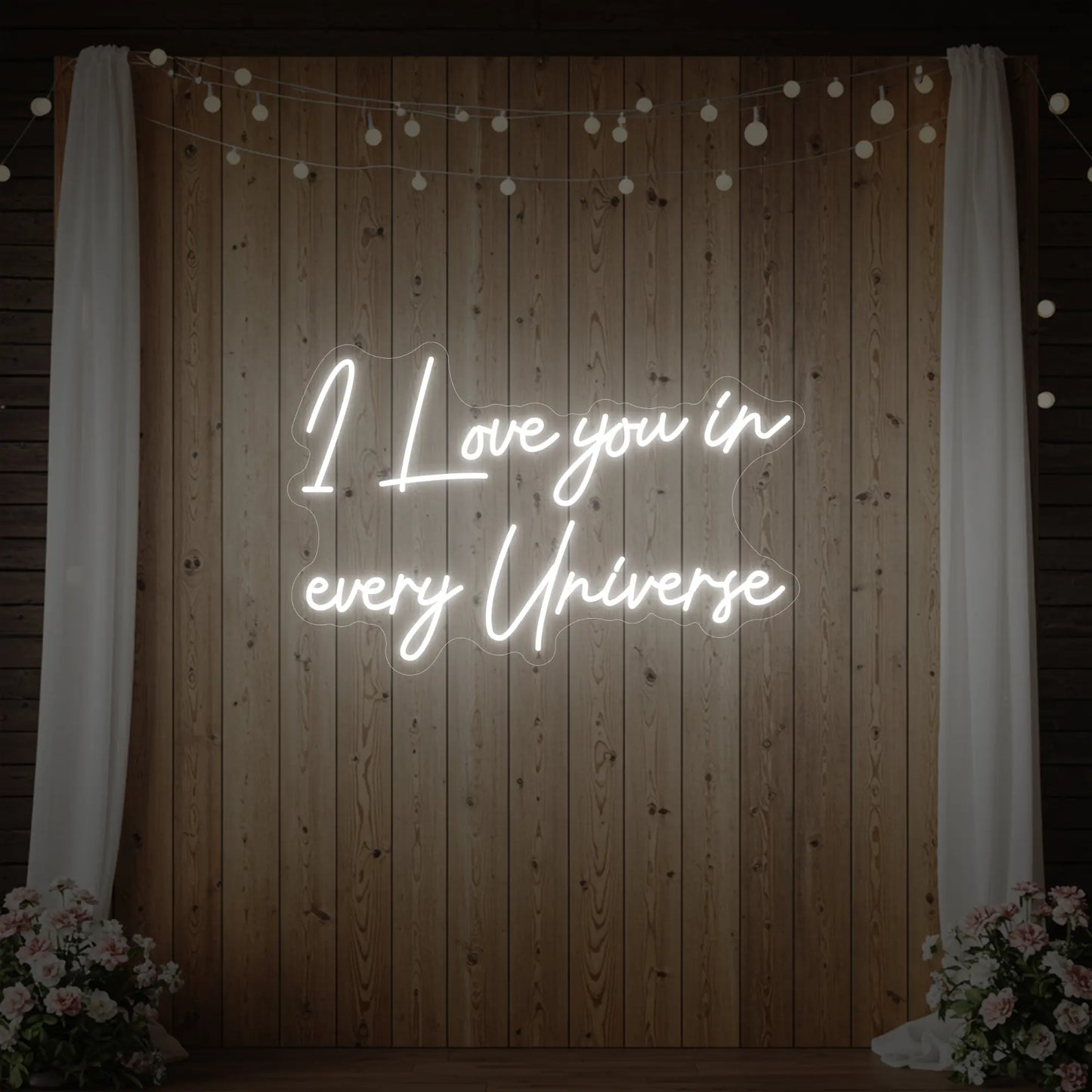 I Love You in Every Universe Neon Sign