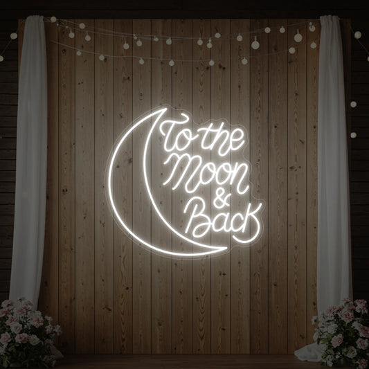 To The Moon & Back V1 Neon Sign
